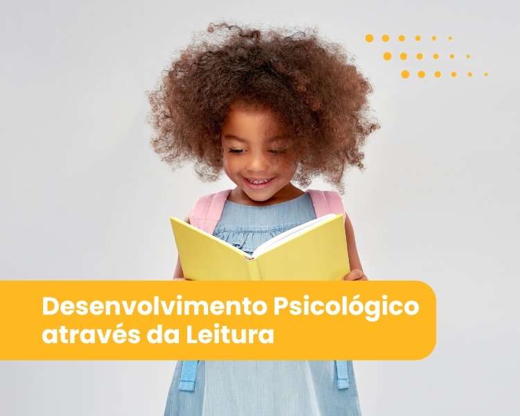 Desenvolvimento Psicológico da Criança através da Leitura