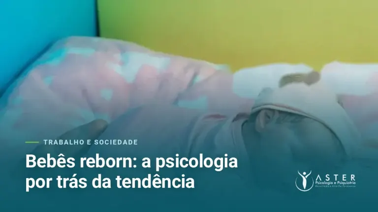 Bebês reborn: a psicologia por trás da tendência — Blog Aster Psicologia