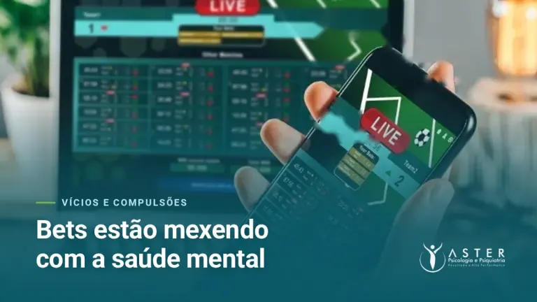 Bets estão mexendo com a saúde mental — Blog Aster Psicologia