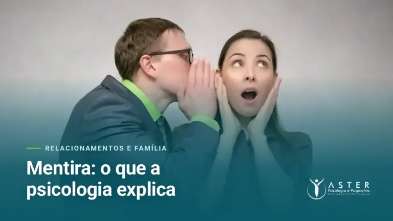 Mentira: o que a psicologia explica — Blog Aster Psicologia