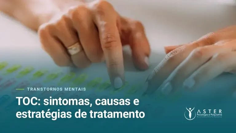 TOC: sintomas, causas e estratégias de tratamento — Blog Aster Psicologia