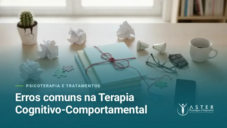 Erros comuns na Terapia Cognitivo-Comportamental — Blog Aster Psicologia