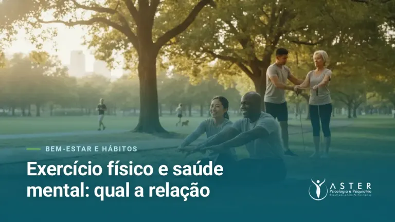 Exercício físico e saúde mental: qual a relação — Blog Aster Psicologia