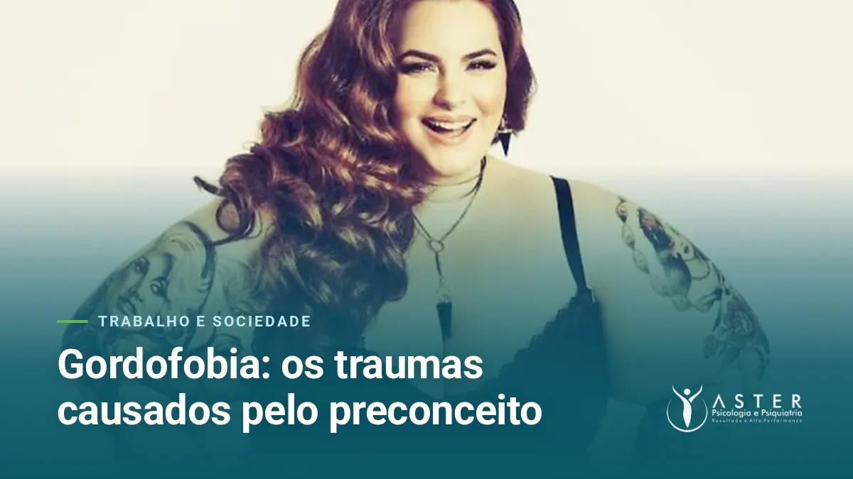 Gordofobia: os traumas causados pelo preconceito — Blog Aster Psicologia