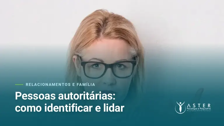 Pessoas autoritárias: como identificar e lidar — Blog Aster Psicologia