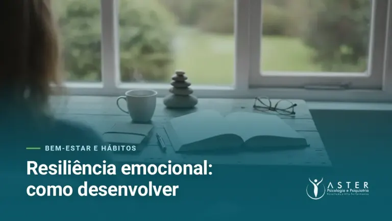 Resiliência emocional: como desenvolver — Blog Aster Psicologia