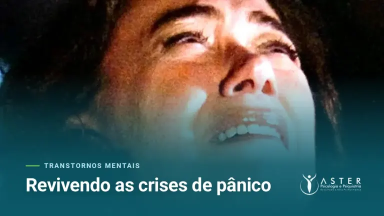 Revivendo as crises de pânico — Blog Aster Psicologia