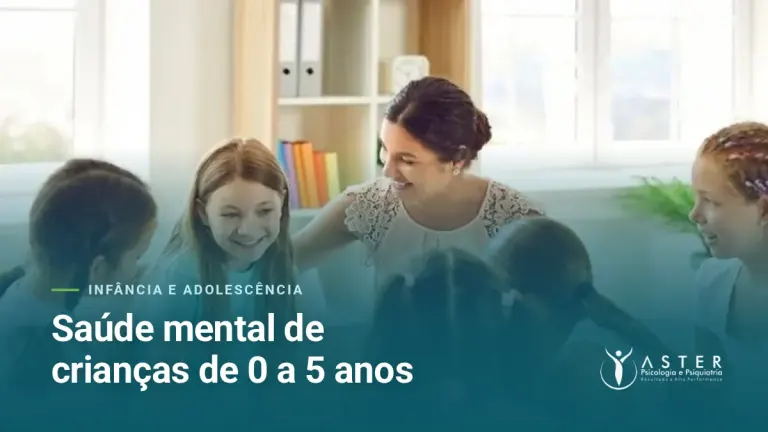 Saúde mental de crianças de 0 a 5 anos — Blog Aster Psicologia