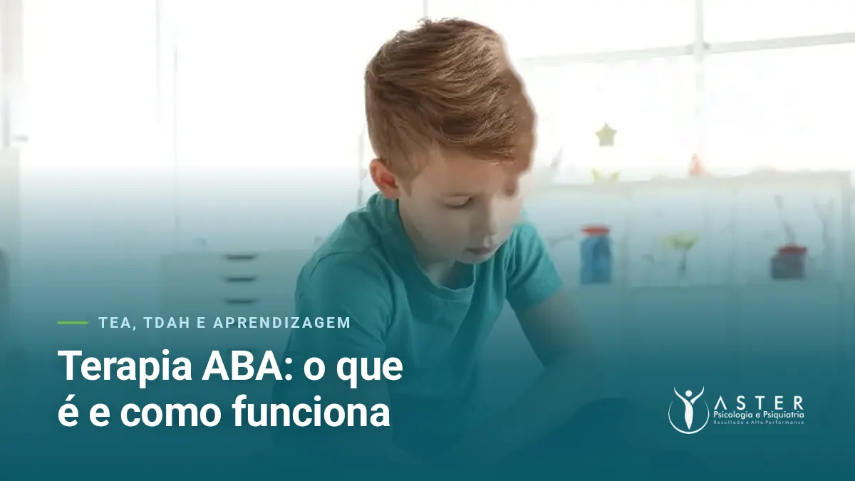 Terapia ABA: o que é e como funciona — Blog Aster Psicologia