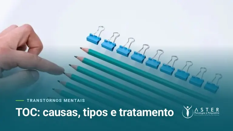 TOC: causas, tipos e tratamento — Blog Aster Psicologia