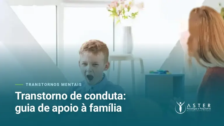Transtorno de conduta: guia de apoio à família — Blog Aster Psicologia